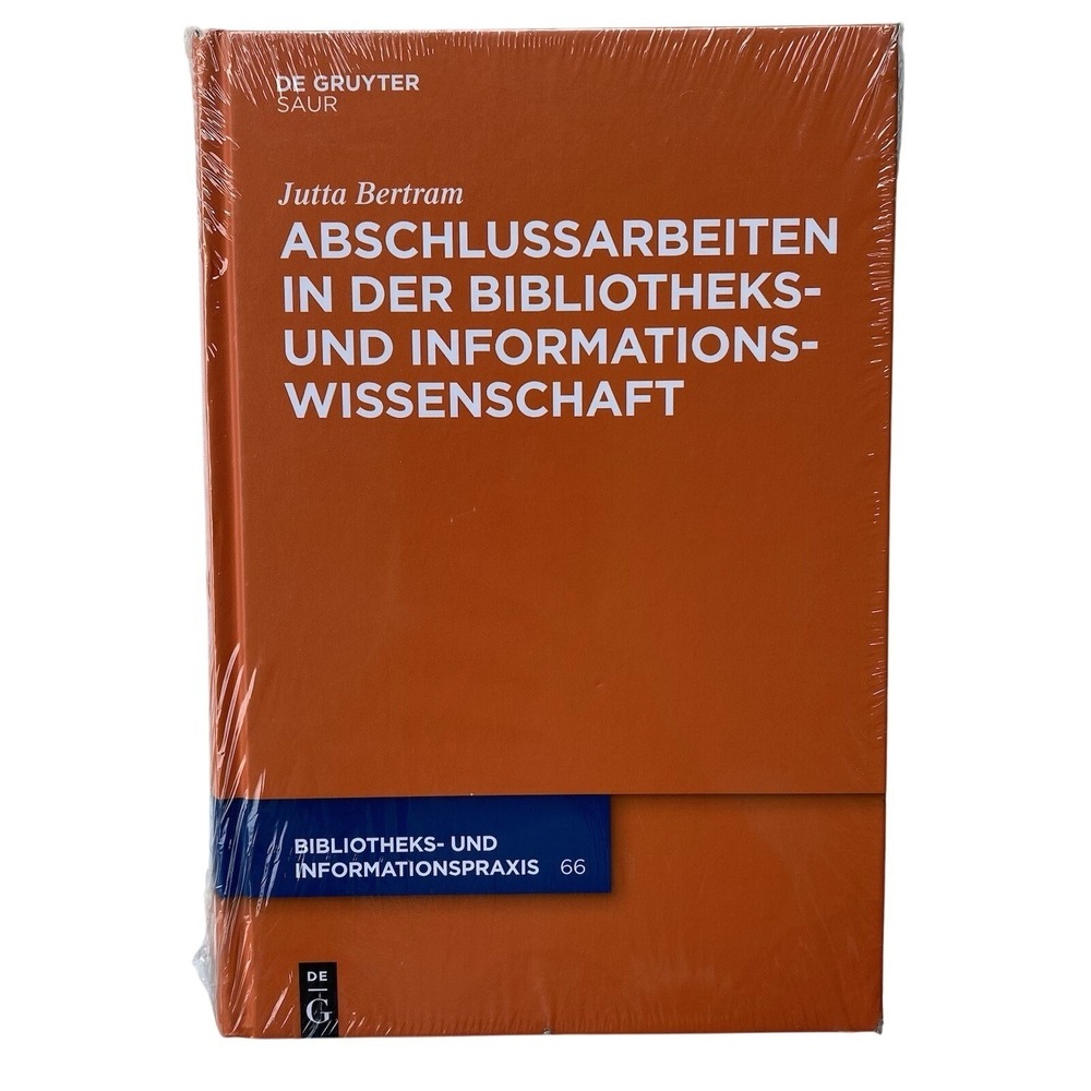 Abschlussarbeiten in Der Bibliotheks-Und Informations-Wissenschaft by Jutta Bert
